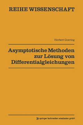 Asymptotische Methoden zur Lösung von Differentialgleichungen