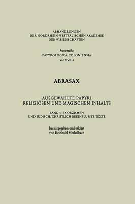 Abrasax Ausgewählte Papyri Religiösen und Magischen Inhalts