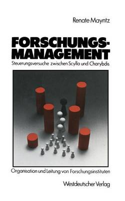 Forschungsmanagement — Steuerungsversuche zwischen Scylla und Charybdis