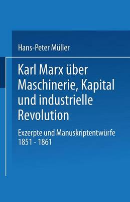 Karl Marx über Maschinerie, Kapital und industrielle Revolution