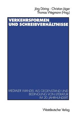 Verkehrsformen und Schreibverhältnisse