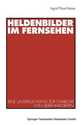 Heldenbilder im Fernsehen