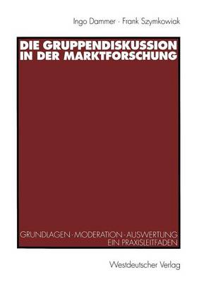 Die Gruppendiskussion in der Marktforschung