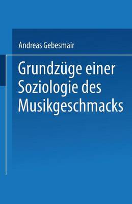 Grundzüge einer Soziologie des Musikgeschmacks