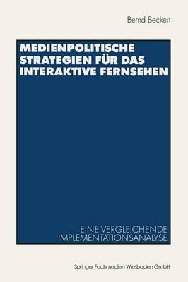 Medienpolitische Strategien für das interaktive Fernsehen