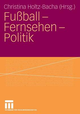 Fußball - Fernsehen - Politik