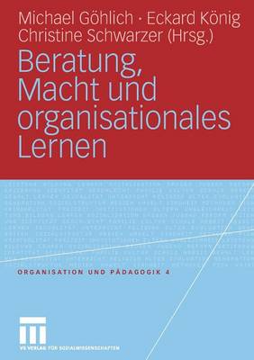 Beratung, Macht und organisationales Lernen