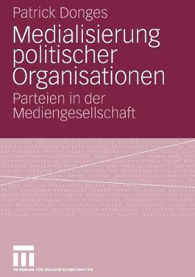 Medialisierung politischer Organisationen