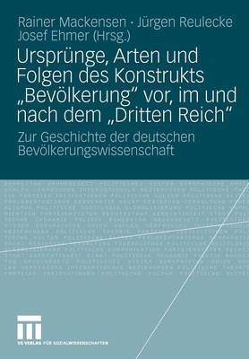 Ursprünge, Arten und Folgen des Konstrukts "Bevölkerung" vor, im und nach dem "Dritten Reich"