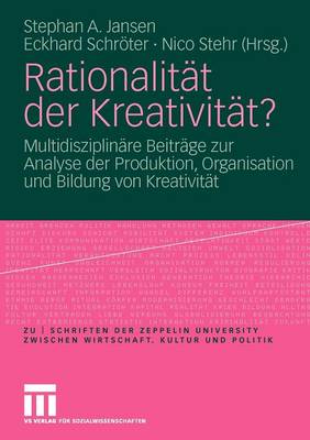 Rationalität der Kreativität?