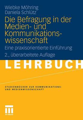 Die Befragung in Der Medien- Und Kommunikationswissenschaft