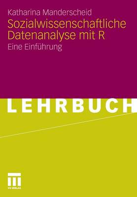 Sozialwissenschaftliche Datenanalyse Mit R