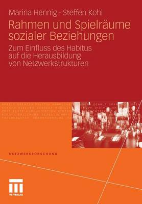 Rahmen und Spielräume sozialer Beziehungen