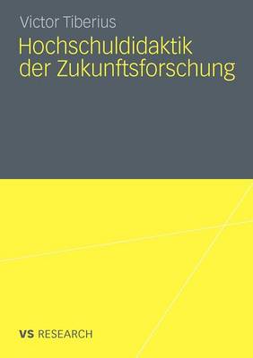 Hochschuldidaktik der Zukunftsforschung