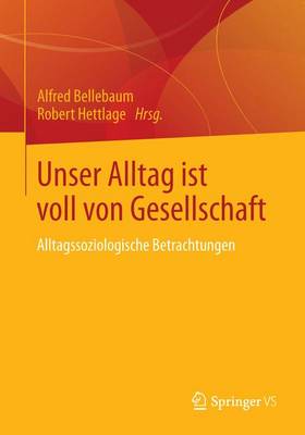 Unser Alltag ist voll von Gesellschaft