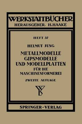Metallmodelle, Gipsmodelle und Modellplatten für die Maschinenformerei