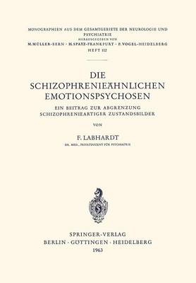 Die Schizophrenieähnlichen Emotionspsychosen