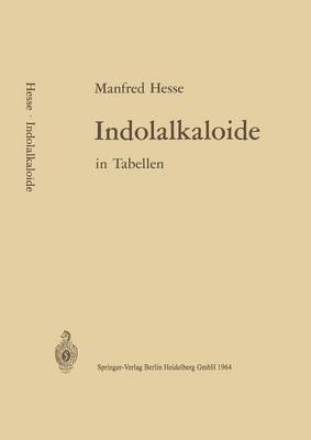 Indolalkaloide in Tabellen