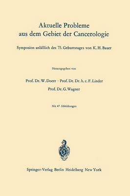 Aktuelle Probleme aus dem Gebiet der Cancerologie