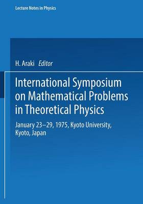 International Symposium on Mathematical Problems in Theoretical Physics