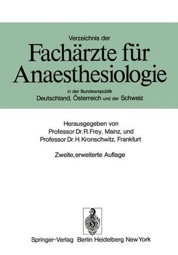 Verzeichnis der Facharzte fur Anaesthesiologie in der Bundesrepublik Deutschland, Osterreich und der Schweiz
