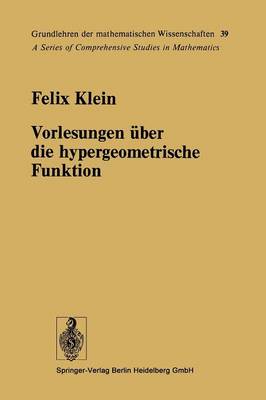 Vorlesungen über die hypergeometrische Funktion