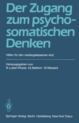 Der Zugang zum psychosomatischen Denken
