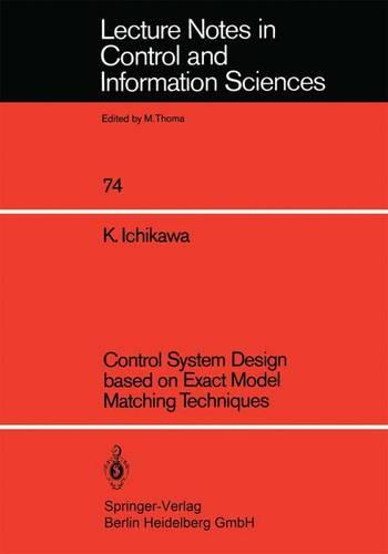 Control System Design based on Exact Model Matching Techniques