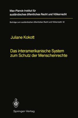 Das Interamerikanische System Zum Schutz Der Menschenrechte / the Inter-American System for the Protection of Human Rights