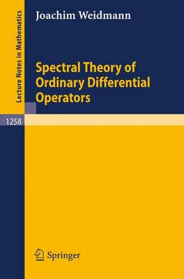 Spectral Theory of Ordinary Differential Operators