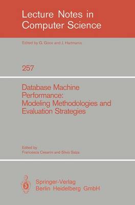 Database Machine Performance: Modeling Methodologies and Evaluation Strategies