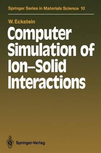Computer Simulation of Ion Solid Interactions