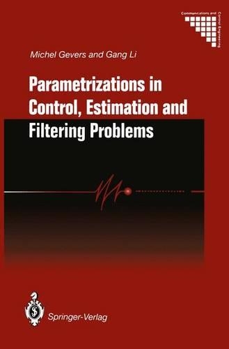 Parametrizations in Control, Estimation and Filtering Problems