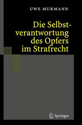 Die Selbstverantwortung des Opfers im Strafrecht