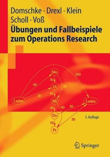 Ubungen Und Fallbeispiele Zum Operations Research
