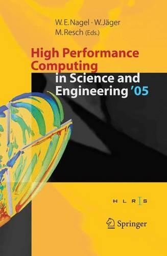 High Performance Computing in Science and Engineering 2005