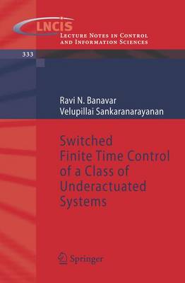 Switched Finite Time Control of a Class of Underactuated Systems