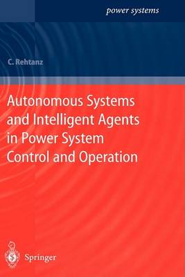Autonomous Systems and Intelligent Agents in Power System Control and Operation