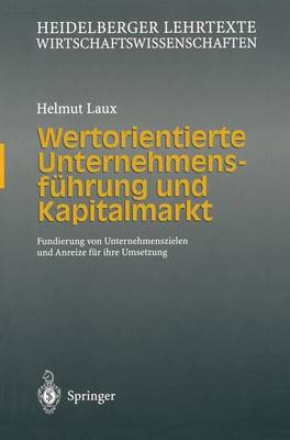 Wertorientierte Unternehmensf]hrung Und Kapitalmarkt