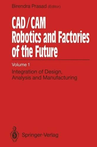 Computer Aided Design/Computer Aided Manufacturing, Robotics and Factories of the Future