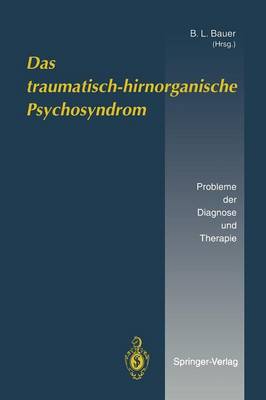 Das traumatisch-hirnorganische Psychosyndrom