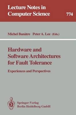 Hardware and Software Architectures for Fault Tolerance