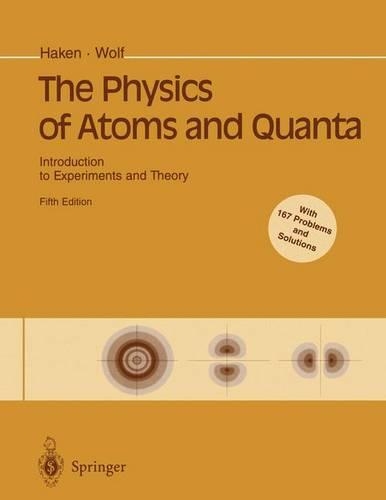 The Physics of Atoms and Quanta