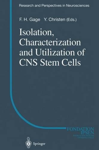 Isolation, Characterization and Utilization of CNS Stem Cells
