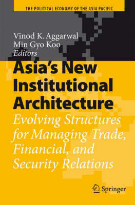 Asia's New Institutional Architecture