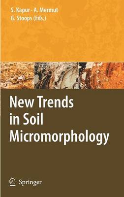 New Trends in Soil Micromorphology