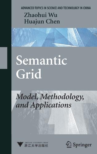 Semantic Grid: Model, Methodology, and Applications