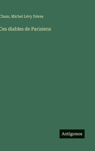 Ces diables de Parisiens
