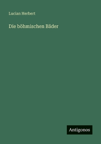 Die böhmischen Bäder