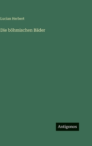 Die böhmischen Bäder
